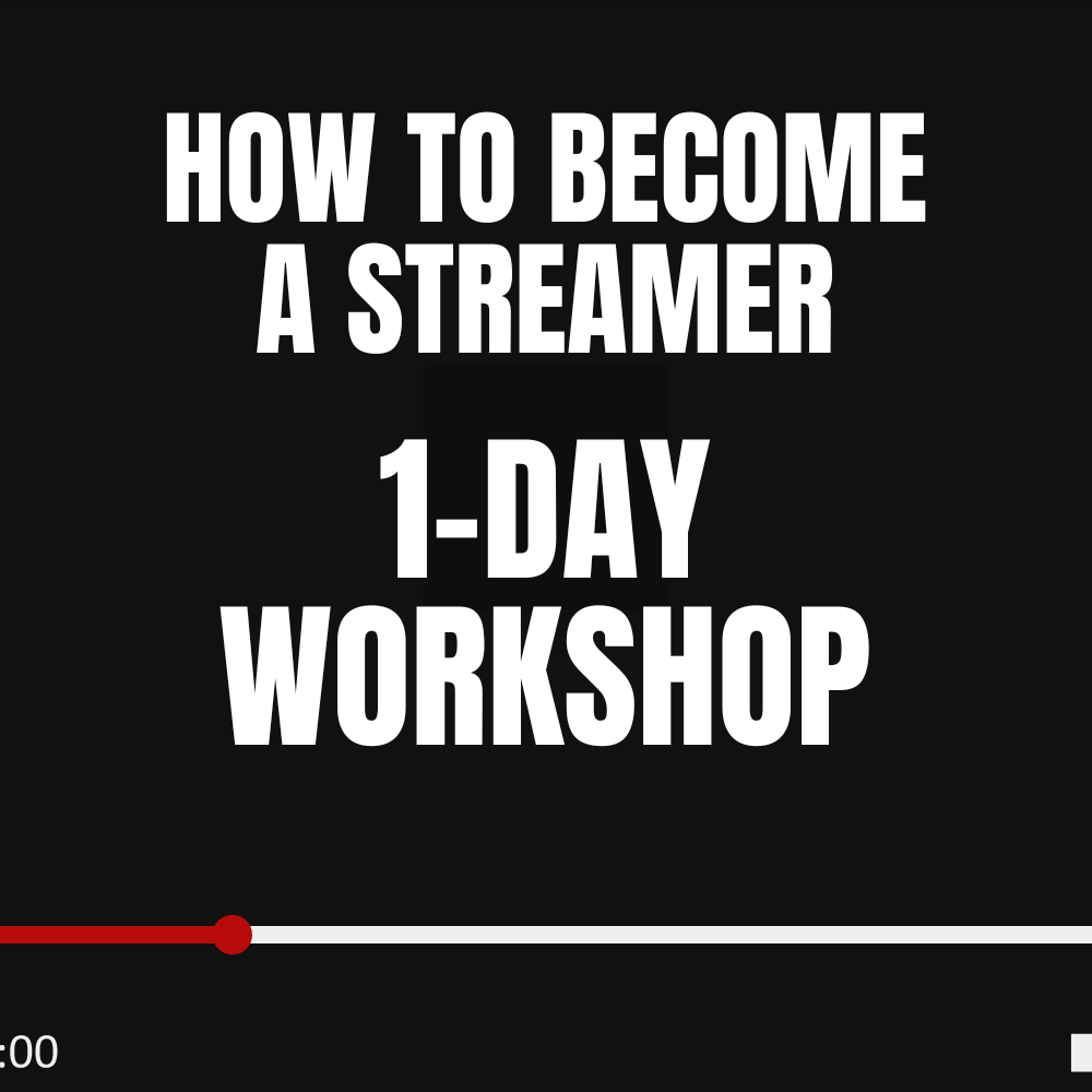 How to Become A Streamer Workshop